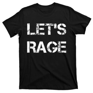 Lets Rage Smash Teraphy Rage Room Rave Party T-Shirt