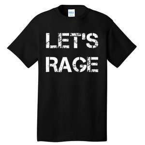 Lets Rage Smash Teraphy Rage Room Rave Party Tall T-Shirt