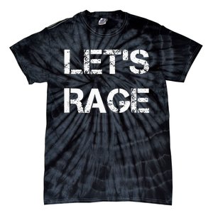 Lets Rage Smash Teraphy Rage Room Rave Party Tie-Dye T-Shirt