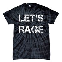 Lets Rage Smash Teraphy Rage Room Rave Party Tie-Dye T-Shirt