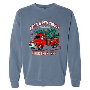 Little Red Truck Hauling A Christmas Tree Garment-Dyed Sweatshirt