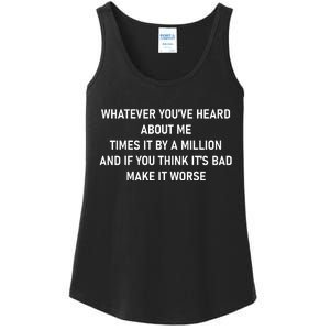 Love Reality Tv Show Quote Whatever You Heard About Me Ladies Essential Tank