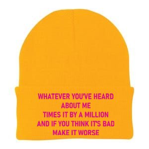 Leah Reality Tv Show Quote Whatever You Heard About Me Knit Cap Winter Beanie