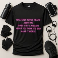 Leah Reality Tv Show Quote Whatever You Heard About Me Cooling Performance Crew T-Shirt