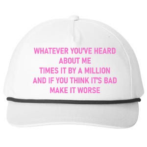 Leah Reality Tv Show Quote Whatever You Heard About Me Snapback Five-Panel Rope Hat