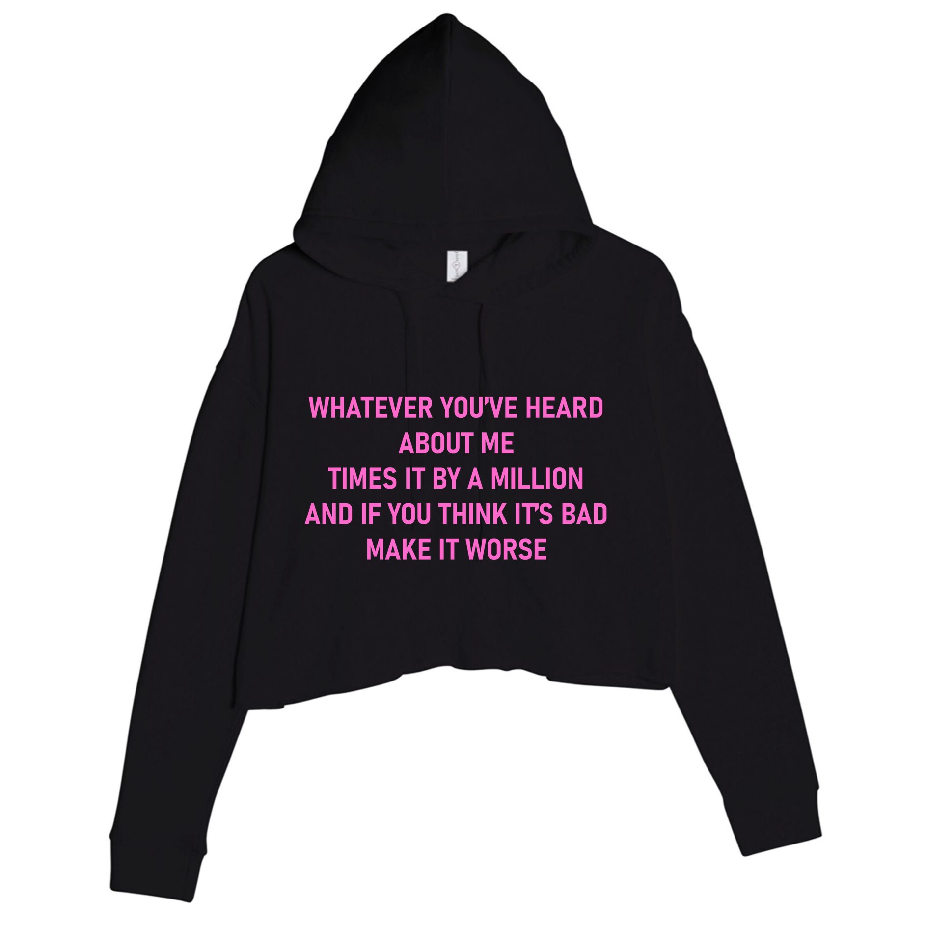 Leah Reality Tv Show Quote Whatever You Heard About Me Crop Fleece Hoodie