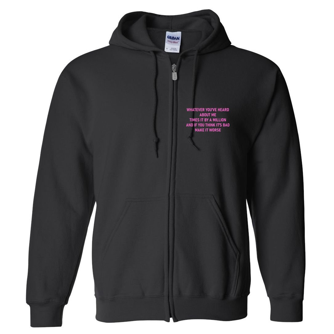 Leah Reality Tv Show Quote Whatever You Heard About Me Full Zip Hoodie