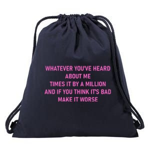 Leah Reality Tv Show Quote Whatever You Heard About Me Drawstring Bag