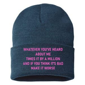 Leah Reality Tv Show Quote Whatever You Heard About Me Sustainable Knit Beanie