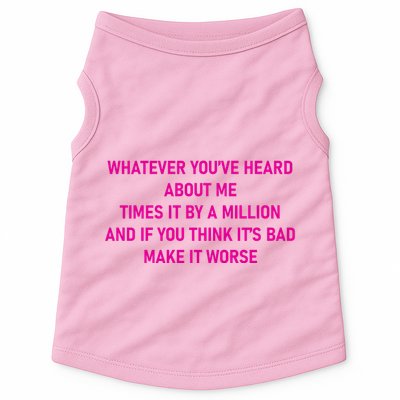 Leah Reality Tv Show Quote Whatever You Heard About Me Doggie Tank