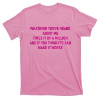 Leah Reality Tv Show Quote Whatever You Heard About Me T-Shirt