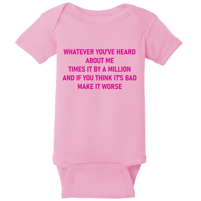 Leah Reality Tv Show Quote Whatever You Heard About Me Baby Bodysuit