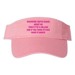 Leah Reality Tv Show Quote Whatever You Heard About Me Valucap Bio-Washed Visor