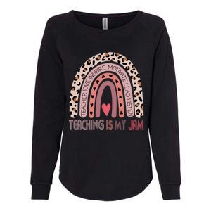 Leopard Rainbow Teacher Inspirational Teaching Is My Jam Funny Gift Womens California Wash Sweatshirt