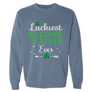 Luckiest Reading Teacher Ever Happy St Patricks Day Matching Gift Garment-Dyed Sweatshirt