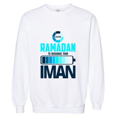 Loading Ramadan To Recharge Your Iman Gift For Ramadan Mubarak Garment-Dyed Sweatshirt