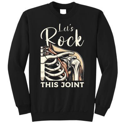 Lets Rock This Joint Shoulder Replacement Surgery Recovery Sweatshirt