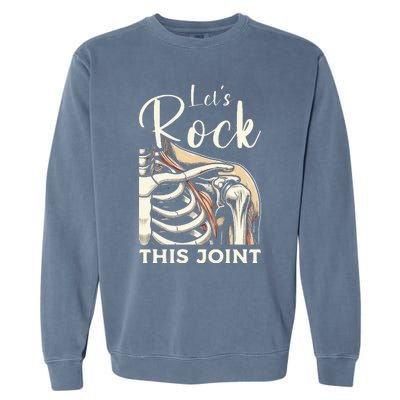 Lets Rock This Joint Shoulder Replacement Surgery Recovery Garment-Dyed Sweatshirt