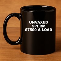 Luke Rudkowski Unvaxed Sperm $7500 A Load 11oz C Handle Ceramic Mug