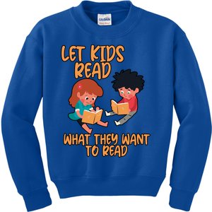 Let Read What They Want To Read Cool Gift Kids Sweatshirt