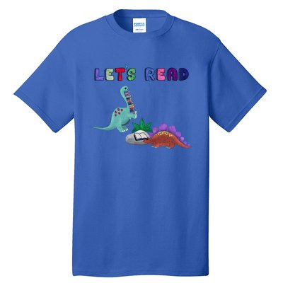 Let’S Read With The Dinosaurs Reading Reader School Gift Tall T-Shirt