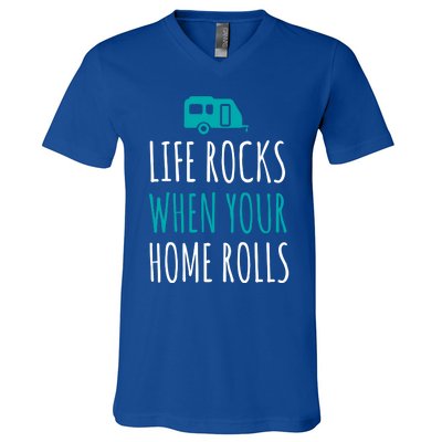 Life Rocks When Your Home Rolls Gift Rv Camper Life V-Neck T-Shirt