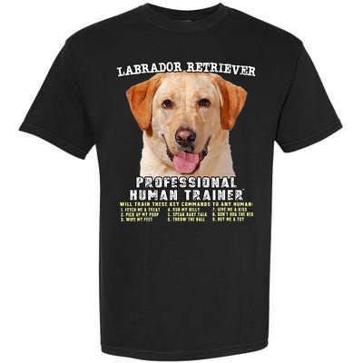 Labrador Retriever Yellow Lab Professional Human Trainer Garment-Dyed Heavyweight T-Shirt