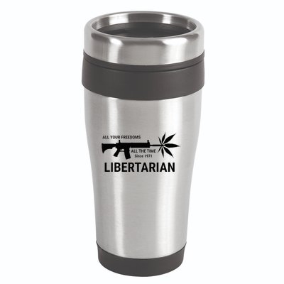 Libertarian Since 1971 All Your Freedoms All The Time 16oz Travel Tumbler