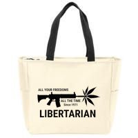Libertarian Since 1971 All Your Freedoms All The Time Zip Tote Bag