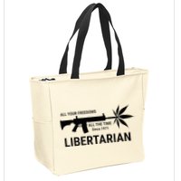 Libertarian Since 1971 All Your Freedoms All The Time Zip Tote Bag