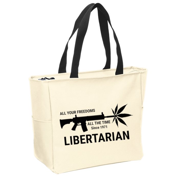 Libertarian Since 1971 All Your Freedoms All The Time Zip Tote Bag