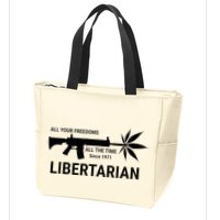 Libertarian Since 1971 All Your Freedoms All The Time Zip Tote Bag