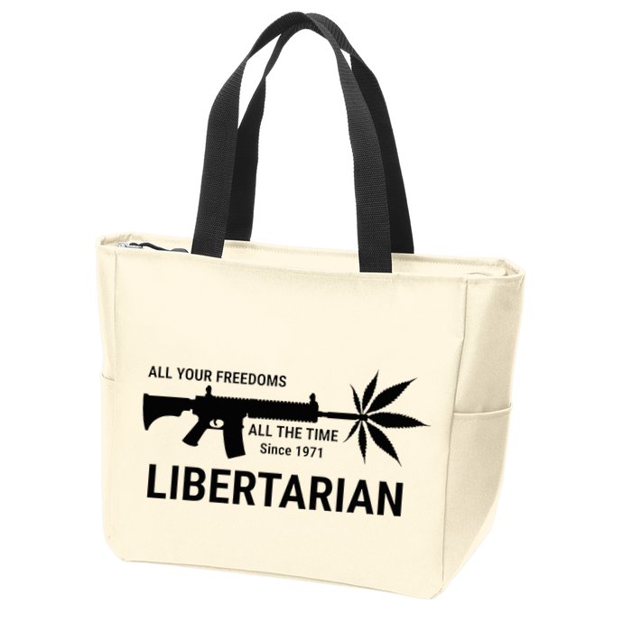 Libertarian Since 1971 All Your Freedoms All The Time Zip Tote Bag