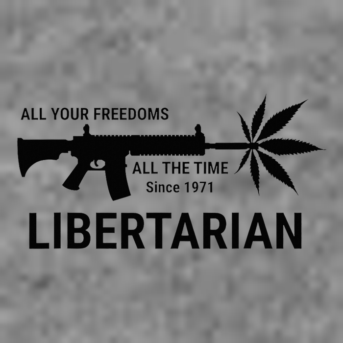 Libertarian Since 1971 All Your Freedoms All The Time Tall Sweatshirt