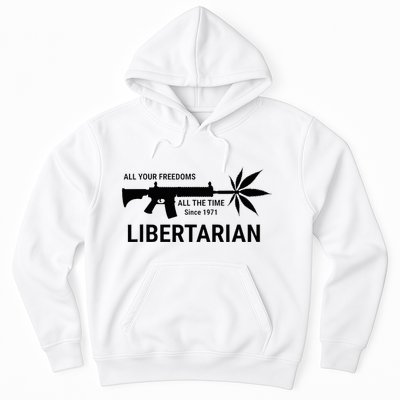 Libertarian Since 1971 All Your Freedoms All The Time Hoodie