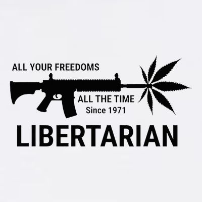 Libertarian Since 1971 All Your Freedoms All The Time T-Shirt