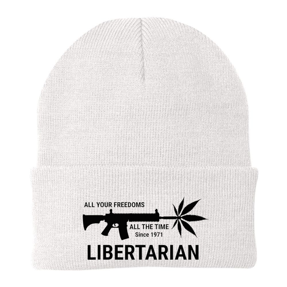 Libertarian Since 1971 All Your Freedoms All The Time Beanie