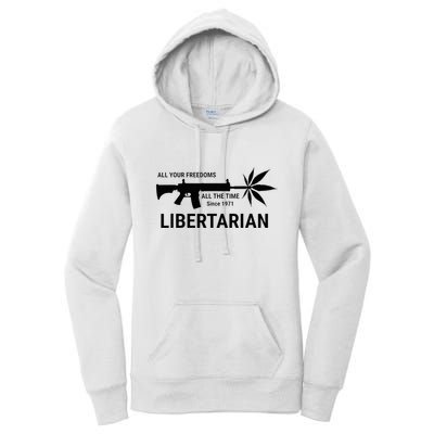 Libertarian Since 1971 All Your Freedoms All The Time Women's Pullover Hoodie