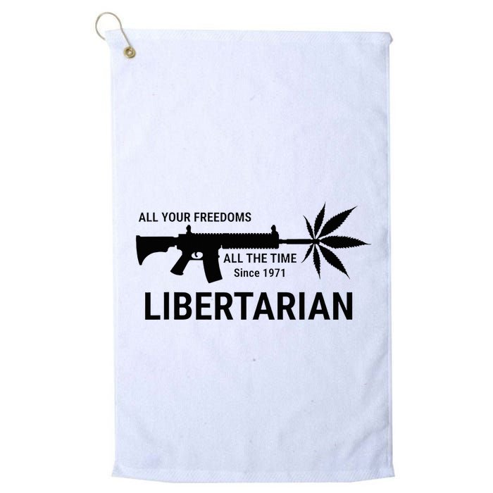 Libertarian Since 1971 All Your Freedoms All The Time Golf Towel