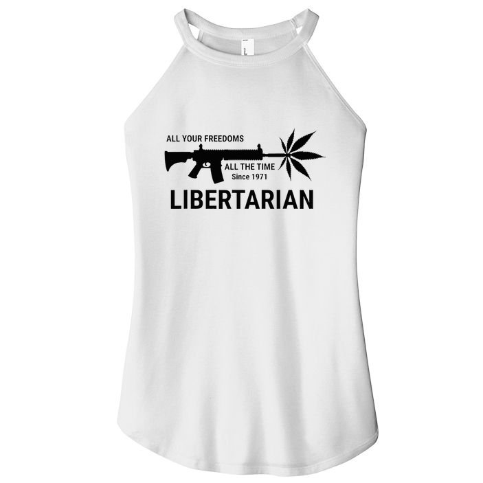Libertarian Since 1971 All Your Freedoms All The Time Women's Perfect Tri Rocker Tank