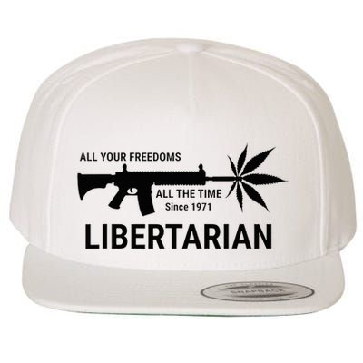 Libertarian Since 1971 All Your Freedoms All The Time Wool Snapback Cap