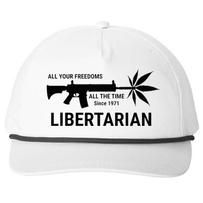 Libertarian Since 1971 All Your Freedoms All The Time Snapback Five-Panel Rope Hat