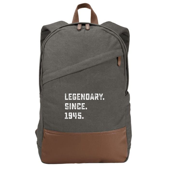 Legendary Since 1945 78th Birthday Gift For 78 Years Old Cotton Canvas Backpack