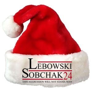 Lebowski Sobchak 2024 This Aggression Will Not Stand Man Premium Christmas Santa Hat