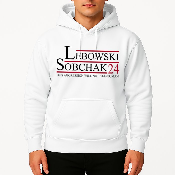 Lebowski Sobchak 2024 This Aggression Will Not Stand Man Hoodie