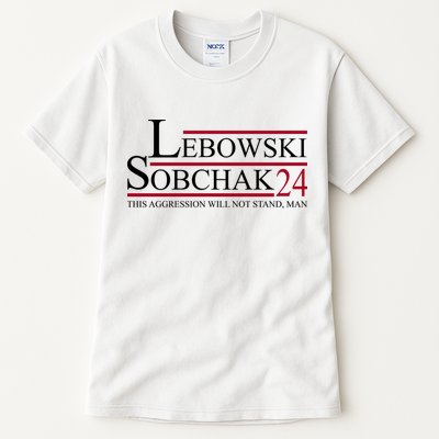 Lebowski Sobchak 2024 This Aggression Will Not Stand Man Tall T-Shirt