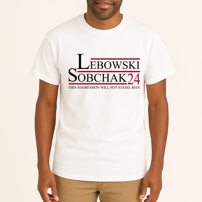Lebowski Sobchak 2024 This Aggression Will Not Stand Man Tall T-Shirt