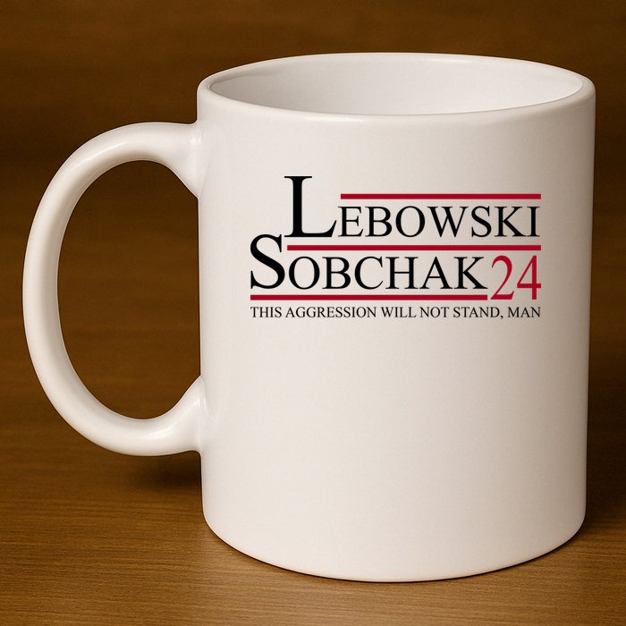 Lebowski Sobchak 2024 This Aggression Will Not Stand Man 11oz C Handle Ceramic Mug