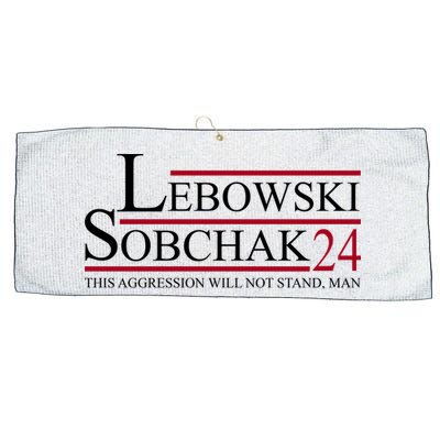 Lebowski Sobchak 2024 This Aggression Will Not Stand Man Large Microfiber Waffle Golf Towel