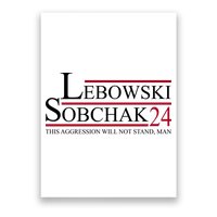 Lebowski Sobchak 2024 This Aggression Will Not Stand Man Poster